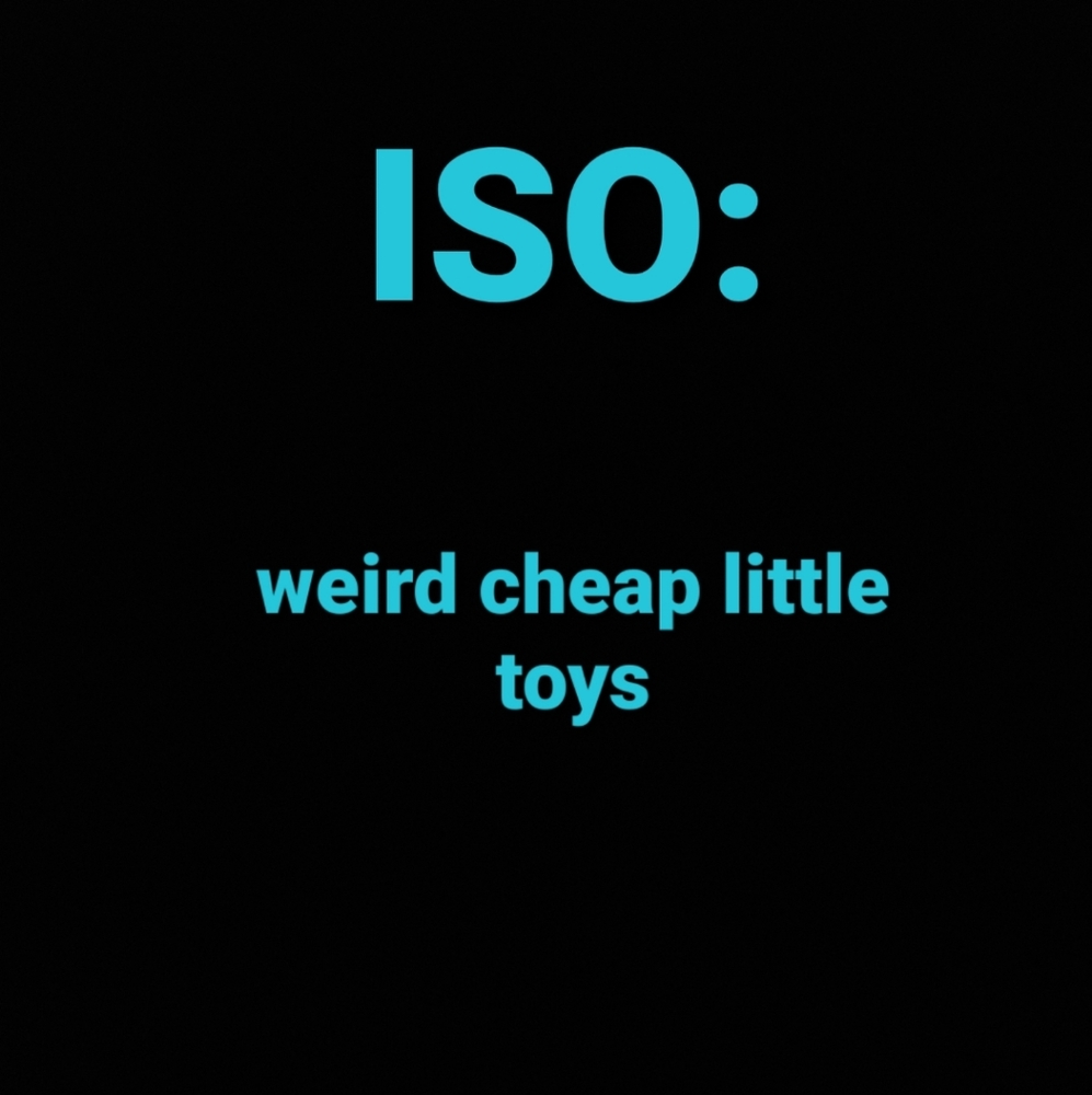 WTB little toys!!!